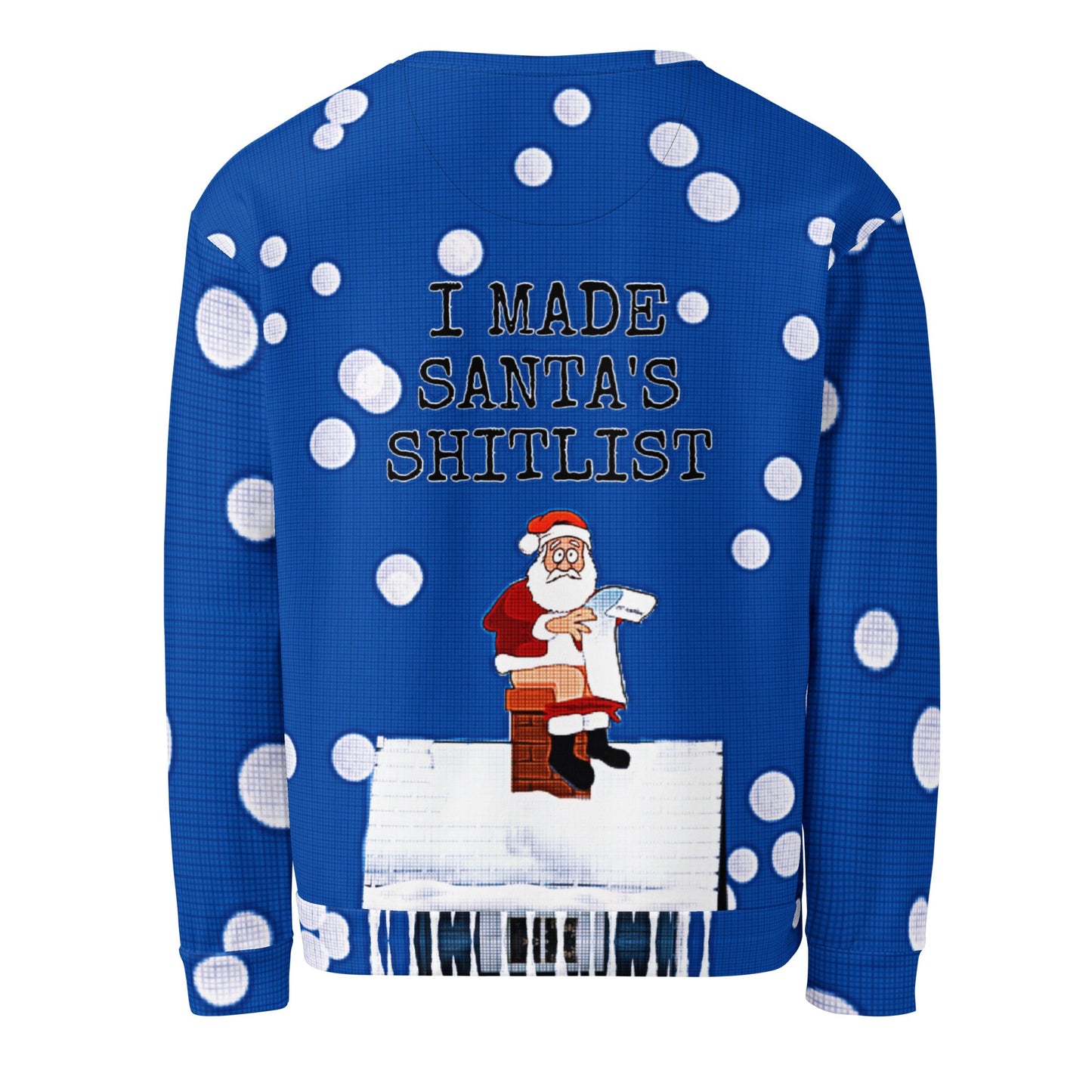 I Made Santa's Shitlist Novelty Unisex Ugly Christmas Sweatshirt