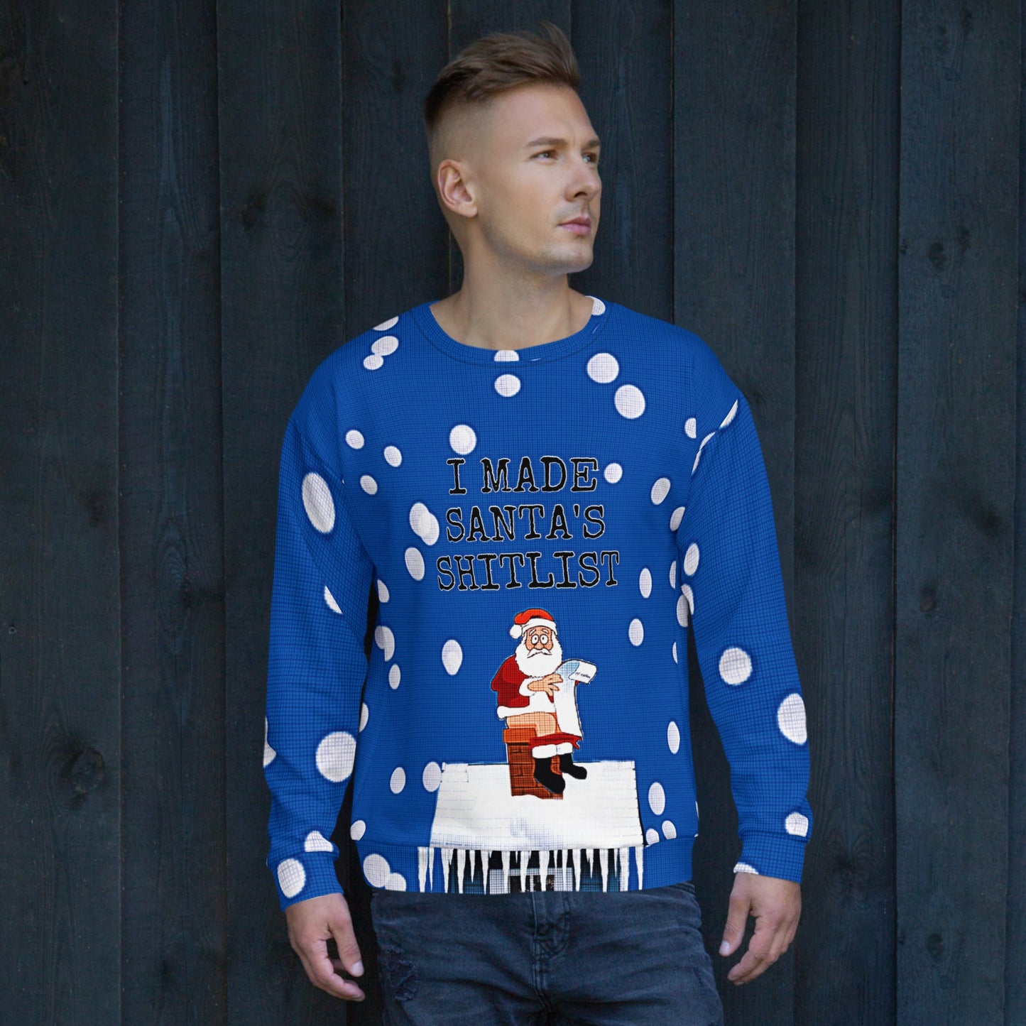 I Made Santa's Shitlist Novelty Unisex Ugly Christmas Sweatshirt