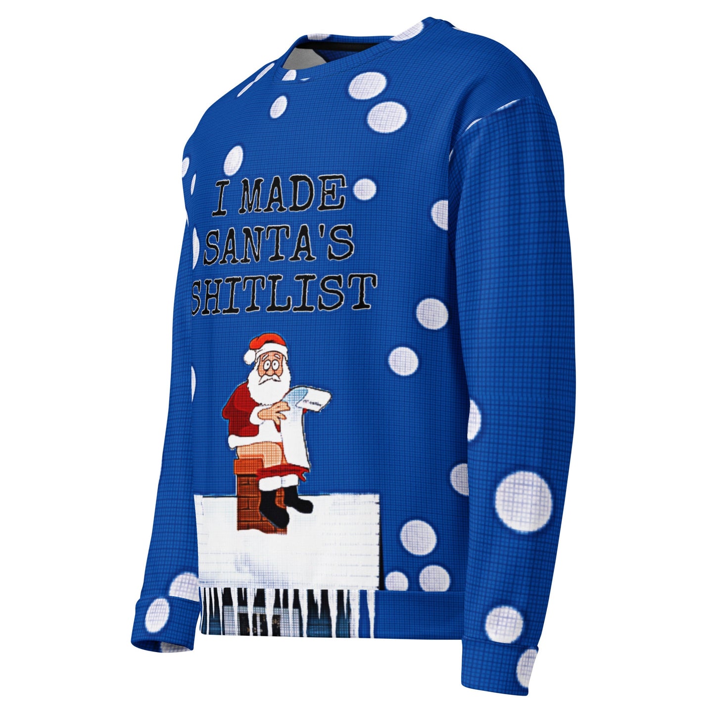 I Made Santa's Shitlist Novelty Unisex Ugly Christmas Sweatshirt